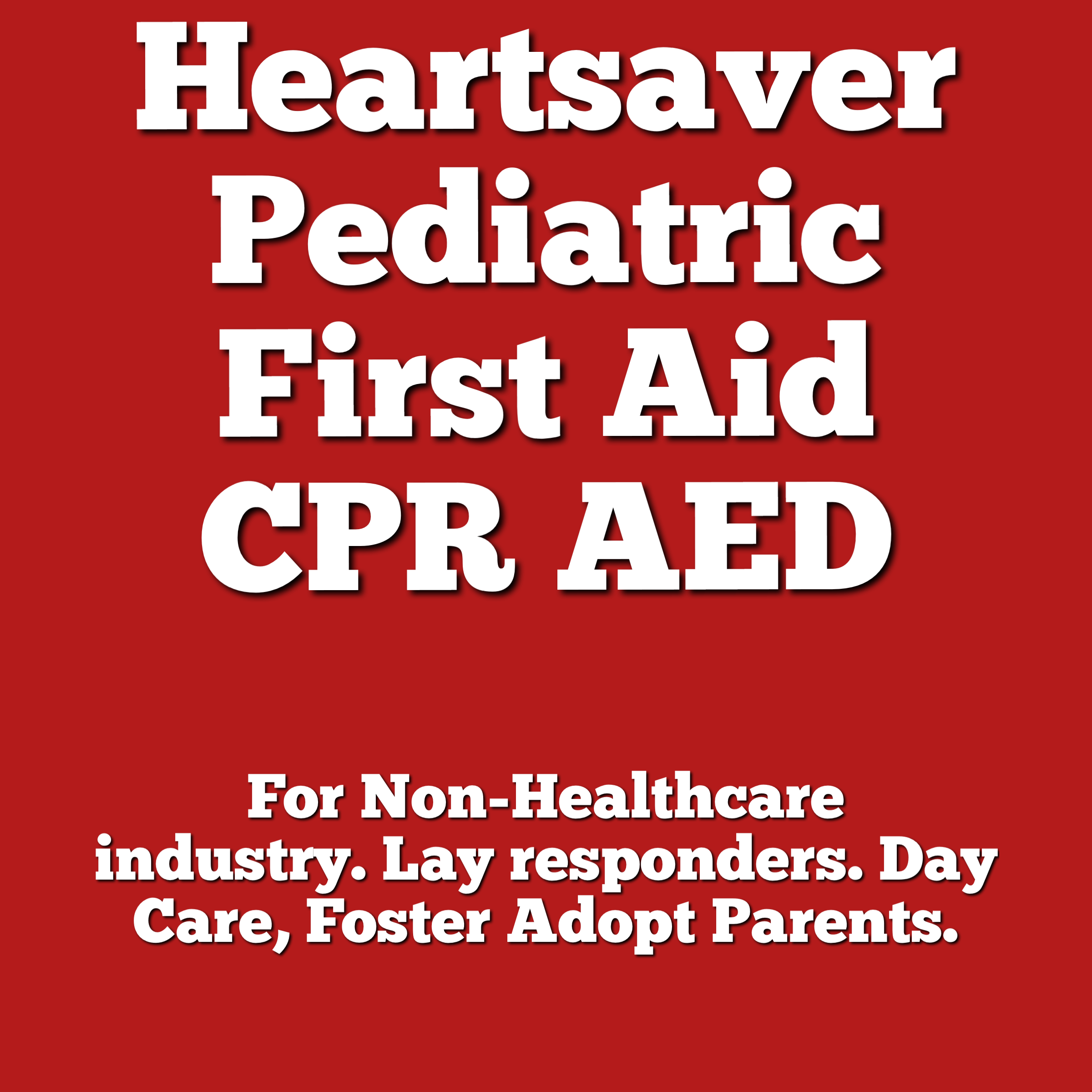 American Heart Association - Heartsaver Pediatric First Aid CPR AED ...