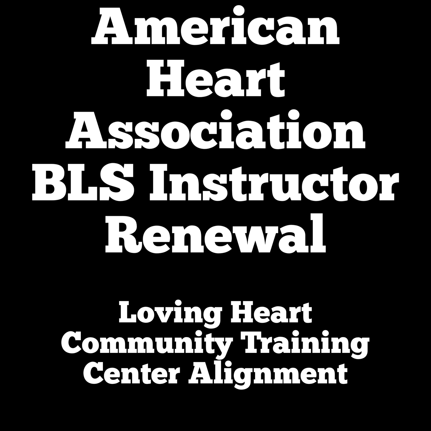 Loving Heart Community Training Center - Instructor Renewal