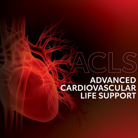 Advanced Cardiovascular Life Support (ACLS)